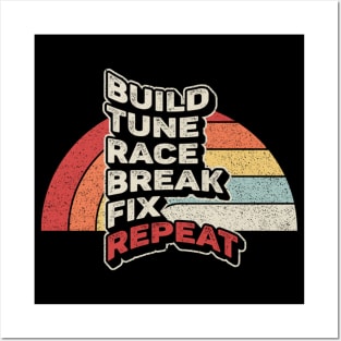 Build Tune Race Break Fix Repeat Drag Racing Car Race Gifts, Cars Collector Driver, Garage, Muscle Sport, Racer Dad Posters and Art